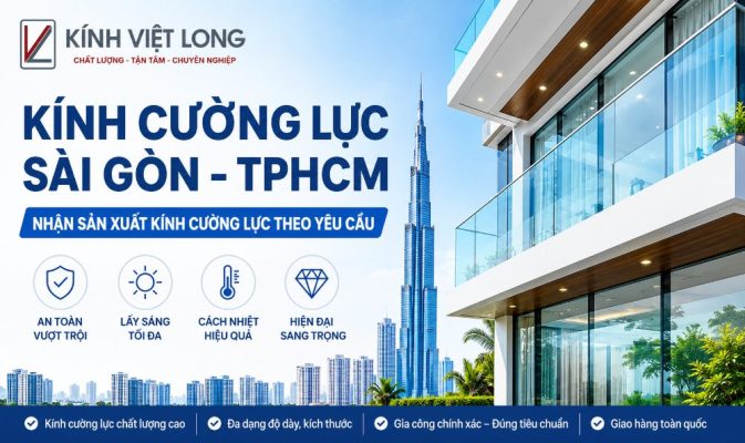 Kính Cường Lực Sài Gòn – Báo Giá Mới Nhất 1 Kính Cường Lực Sài Gòn
